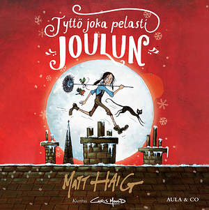 Tyttö joka pelasti joulun by Matt Haig