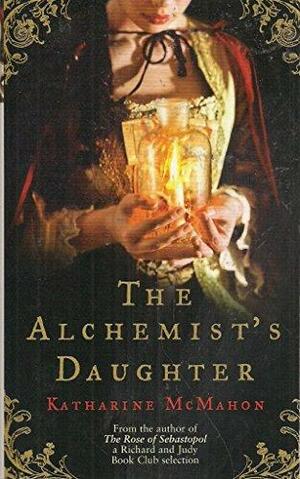 The Alchemist's Daughter by Mary Lawrence