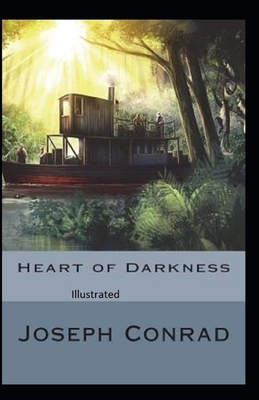 Heart of Darkness Illustrated by Joseph Conrad