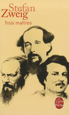 Trois Maitres  by Stefan Zweig