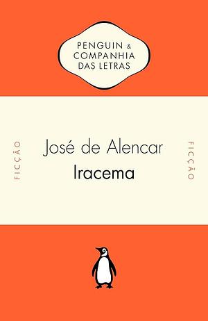 Iracema: lenda do Ceará by José de Alencar