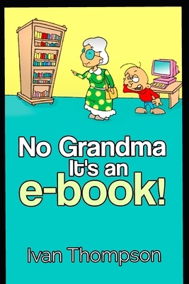 No Grandma It's an e-book by Ivan Thompson