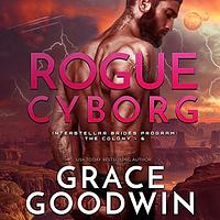 Rogue Cyborg by Grace Goodwin