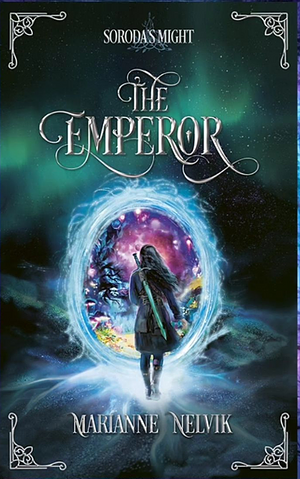 The Emperor (Soroda's Might #1) by Marianne Nelvik