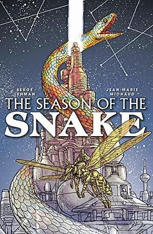 The Season of the Snake Vol. 1 by Serge Lehman, Jean-Marie Michaud