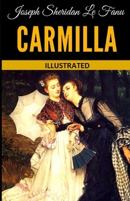 Carmilla Illustrated by J. Sheridan Le Fanu