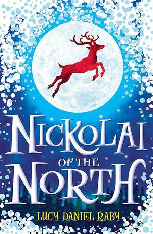 Nickolai of the North by Lucy Daniel Raby