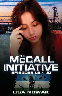 The McCall Initiative Episodes 1.9-1.10 by Lisa Nowak