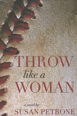 Throw Like a Woman by Susan Petrone