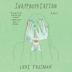Inappropriation by Lexi Freiman, Katherine Littrell