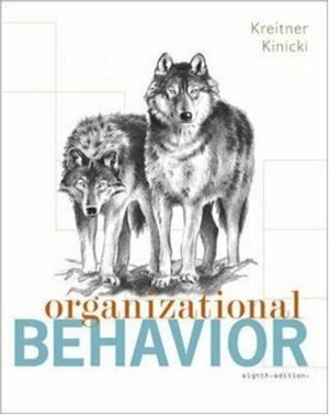 Organizational Behavior by Robert Kreitner, Angelo Kinicki