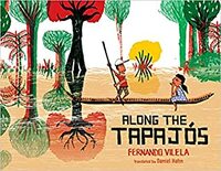 Along the Tapajós by Daniel Hahn, Fernando Vilela