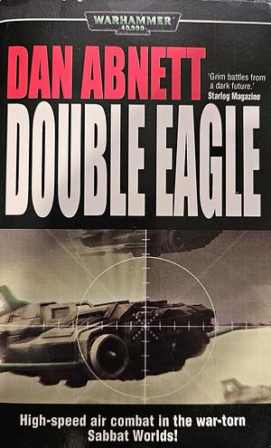 Double Eagle by Dan Abnett
