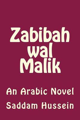 Zabibah Wal Malik: An Arabic Novel by Hasan Yahya, Saddam Hussein