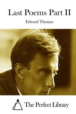 Last Poems Part II by Edward Thomas