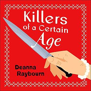 Killers of a Certain Age by Deanna Raybourn