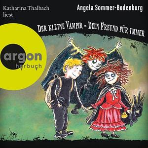 Der kleine Vampir: Dein Freund für immer by Angela Sommer-Bodenburg