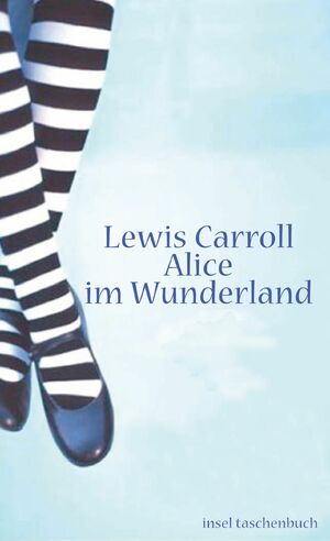 Alice im Wunderland by Lewis Carroll