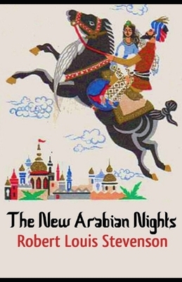 The New Arabian Nights Annotated by Robert Louis Stevenson