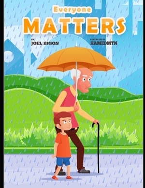 Everyone Matters by Joel Biggs