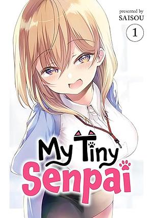 My Tiny Senpai Volume 1 by Saisou