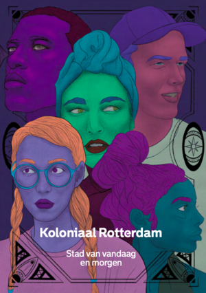 Koloniaal Rotterdam: De stad van vandaag en morgen by Liane van der Linden, Els Schellekens