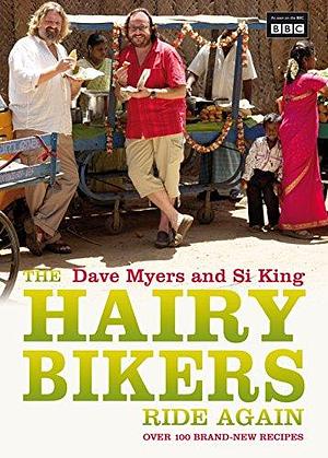 The Hairy Bikers Ride Again by Si King, Dave Myers