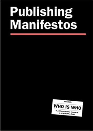 Publishing Manifestos by Michalis Pichler, Moritz Grünke, Yaiza Camps