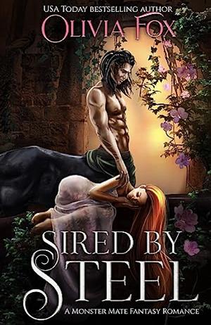 Sired by Steel by Olivia Fox