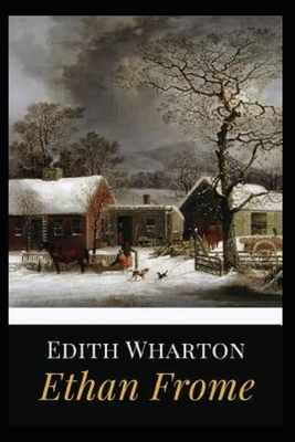 Ethan Frome Illustrated by Edith Wharton