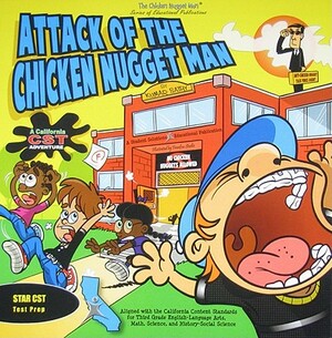 Attack of the Chicken Nugget Man: A California Cst Adventure by Kumar Sathy