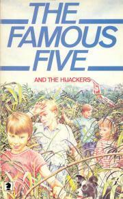 The Famous Five And The Hijackers by Anthea Bell, Claude Voilier, Bob Harvey, Enid Blyton