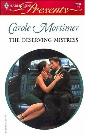 The Deserving Mistress by Carole Mortimer