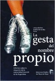 La Gesta del Nombre Propio by Lohana Berkins, Josefina Fernández