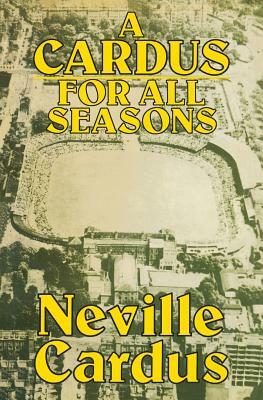 A Cardus for All Seasons by Neville Cardus