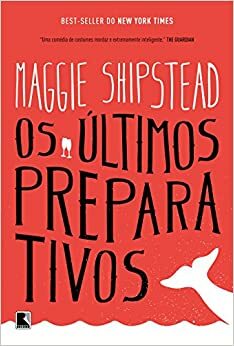 Os Últimos Preparativos by Maggie Shipstead