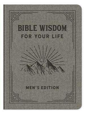 Bible Wisdom for Your Life Men's Edition by Ed Strauss