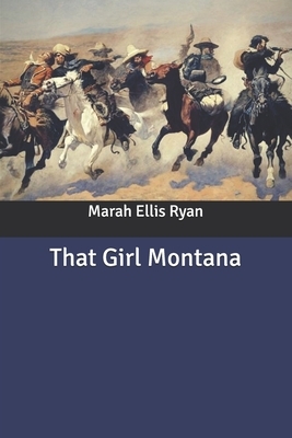 That Girl Montana by Marah Ellis Ryan