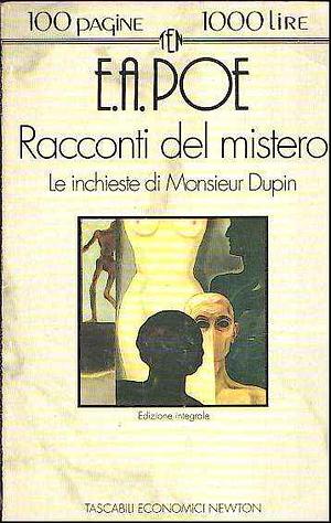 Racconti del mistero: le inchieste di Monsieur Dupin by Edgar Allan Poe