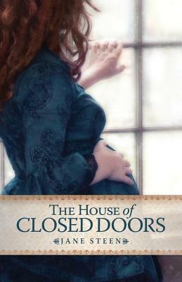 The House of Closed Doors by Jane Steen