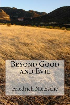 Beyond Good and Evil by Friedrich Nietzsche