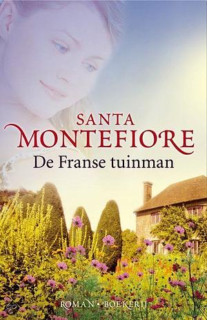 De Franse tuinman by Santa Montefiore