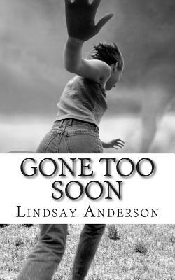 Gone Too Soon by Lindsay Anderson