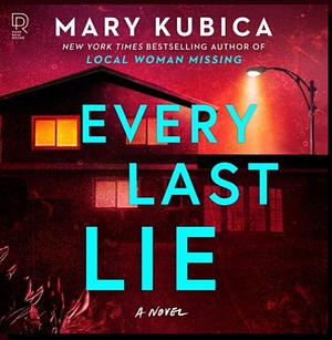 Every Last Lie by Mary Kubica