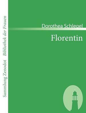 Florentin by Dorothea Schlegel