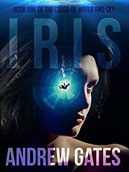 Iris (The Color of Water and Sky, #1) by Andrew Gates