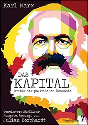 Das Kapital: Kritik der politischen Ökonomie by Karl Marx