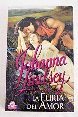 La Furia Del Amor by Johanna Lindsey