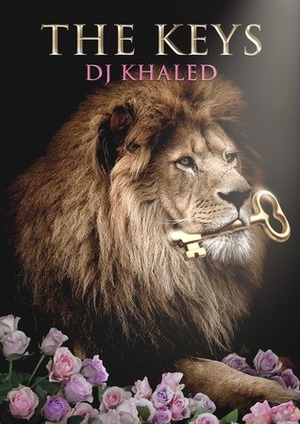 The Keys by D.J. Khaled