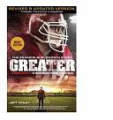 Greater: The Brandon Burlsworth Story: The Incredible Biography of the Greatest Walk-On in the History of College Football by Jeff Kinley